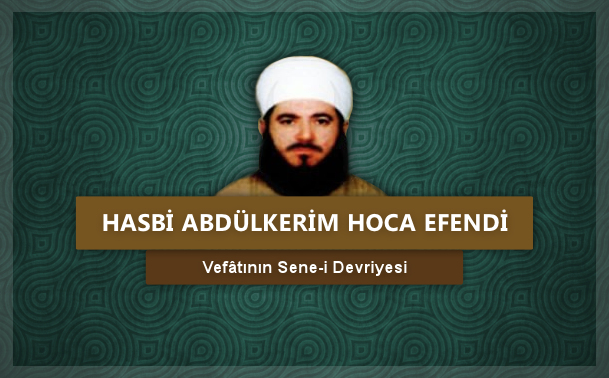 Hasbi Abdülkerim Hoca Efendi (1938 – 2001)