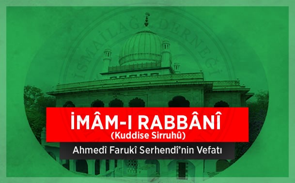 İmam-ı Rabbani’yi Rahmetle Anıyoruz