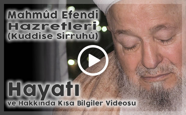 Mahmud Efendi Hazretlerinin Hayatı (Video)