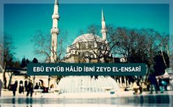Ebû Eyyûb Hâlid ibni Zeyd el-Ensarî ( v.52 / 672 )
