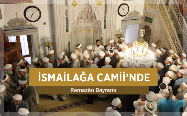 İsmailağa Camii’nde Bayram Sabahı