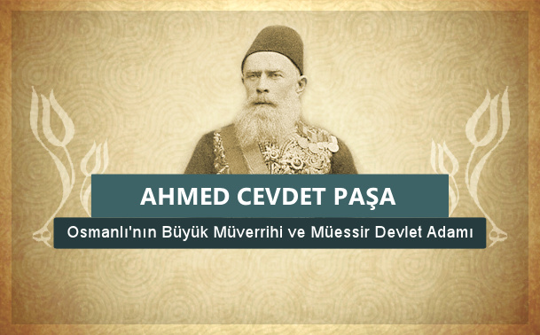 Ahmed Cevdet Paşa Kimdir?