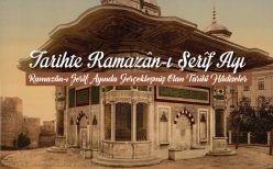 Tarihte, Ramazân-ı Şerîf Ayında Gerçekleşmiş Olan Bazı Önemli Hâdiseler