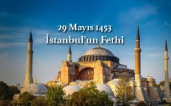 29 Mayıs 1453 İstanbul’un Fethi