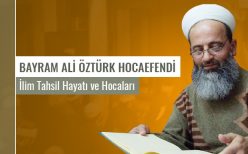 Şehid Bayram Ali Öztürk Hocamızın Tahsil Hayatı ve Hocaları