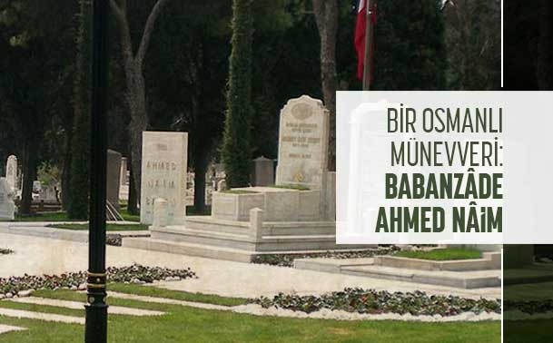 Bir Osmanlı Müvenneri: Babanzâde Ahmed Nâim